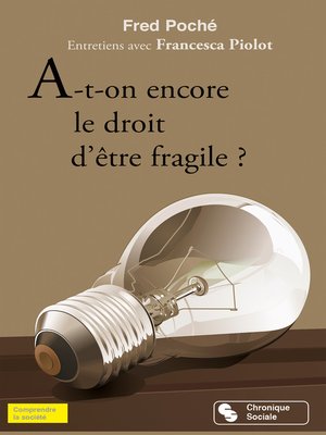 cover image of A-T-ON ENCORE LE DROIT D'ETRE FRAGILE